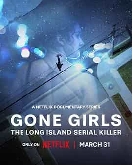 那些消失的女孩:追缉长岛连环杀手 Gone Girls: The Long Island Serial Killer