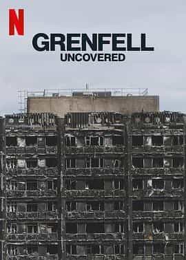 火烧伦敦大楼:致命真相 Grenfell Uncovered