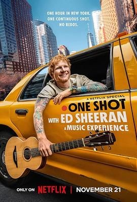 艾德·希兰：一镜到底 One Shot with Ed Sheeran: A Music Experience