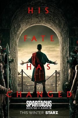 斯巴达克斯:亚述家族 Spartacus: House Of Ashur